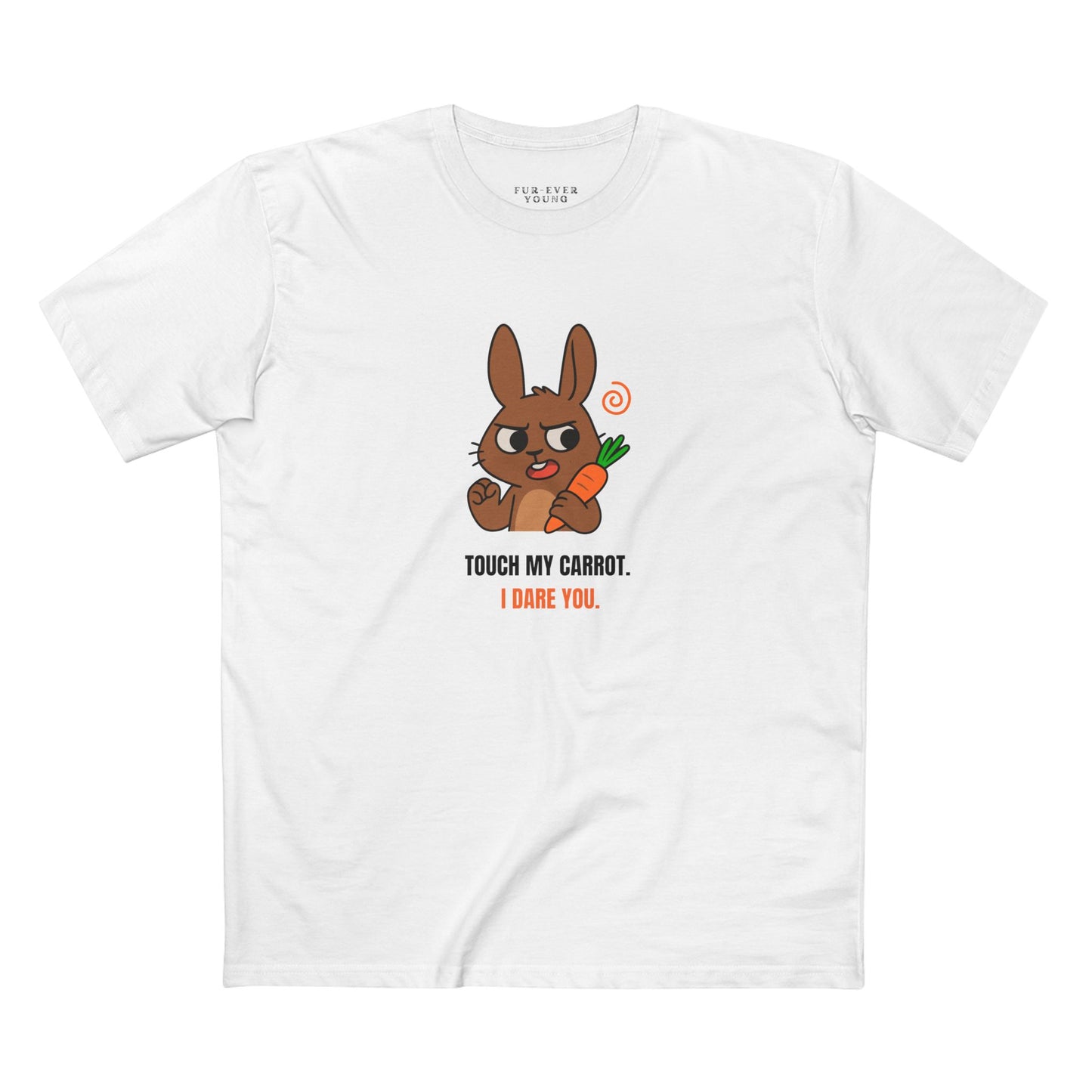 Touch My Carrot. I Dare You. - Unisex Cotton T-shirt